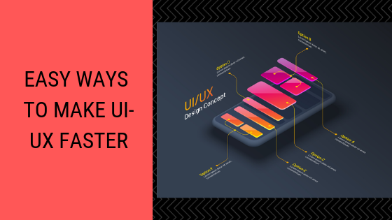 Make UI/UX Faster